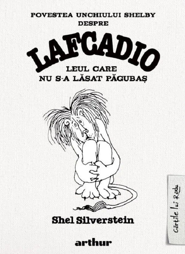 Povestea unchiului Shelby despre Lafcadio, leul care nu s-a lasat pagubas