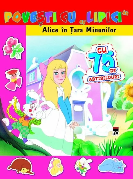 Povesti cu lipici - Alice In Tara Minunilor