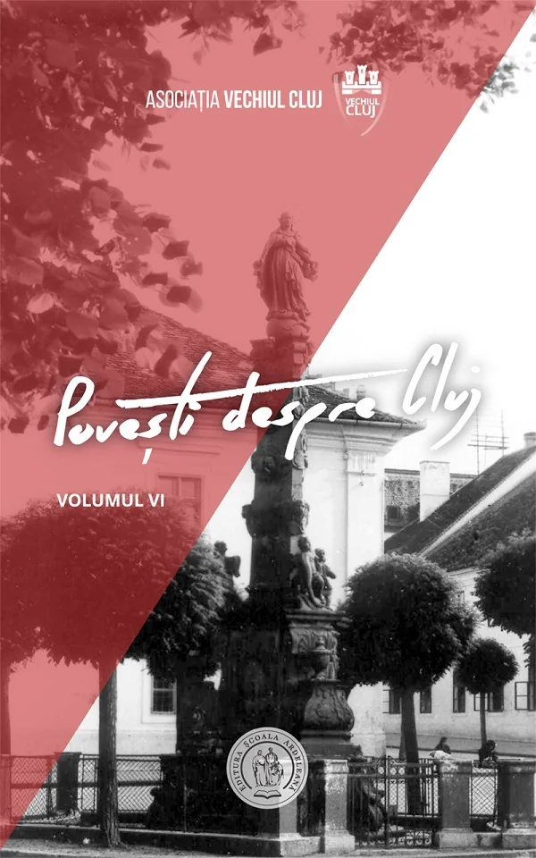 Povesti despre Cluj Vol.6
