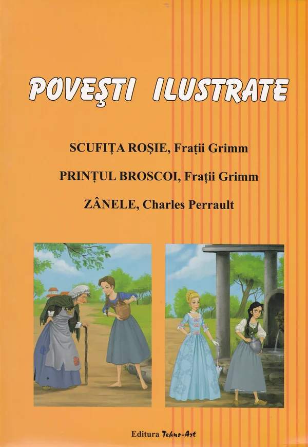 Povesti ilustrate: Scufita Rosie, Printul Broscoi, Zanele