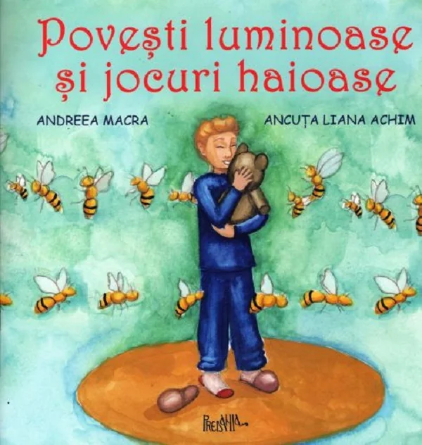 Povesti luminoase si jocuri haioase - Andreea Macra, Ancuta Liana Achim