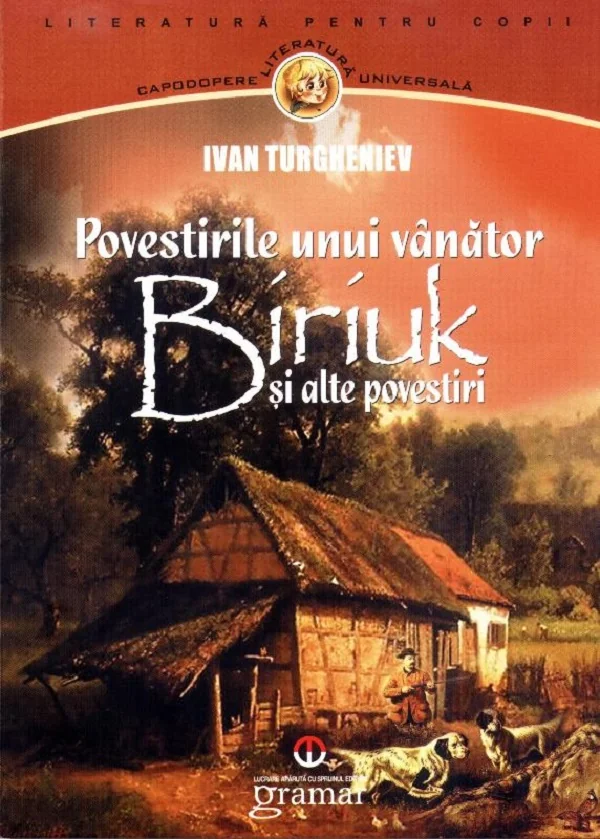 Povestirile unui vanator. Biriuk si alte povestiri - Ivan Turgheniev