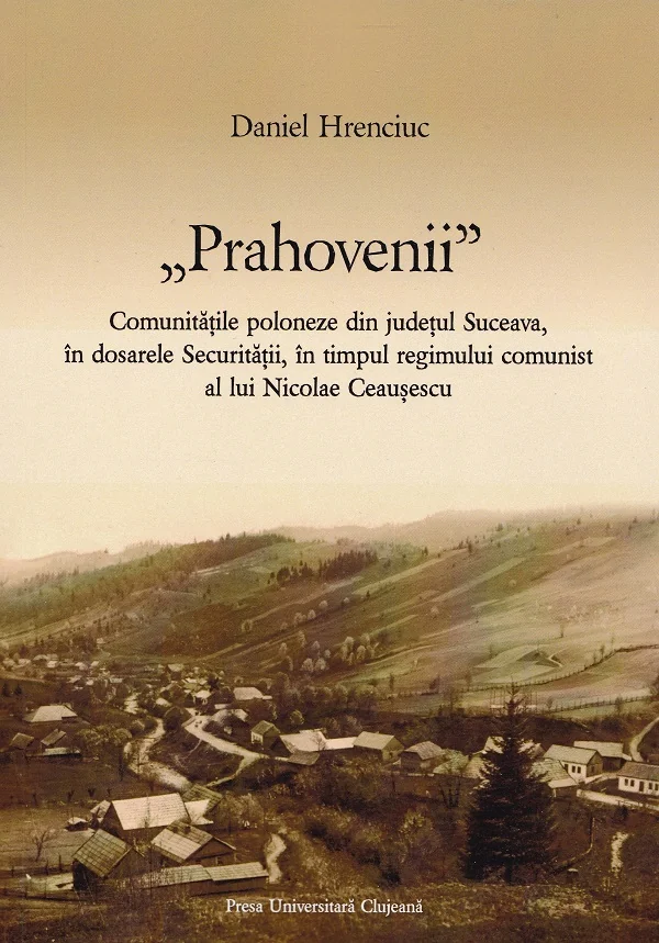 Prahovenii. Comunitatile poloneze din judetul Suceava