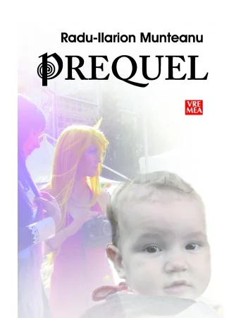 Prequel - Radu-Ilarion Munteanu
