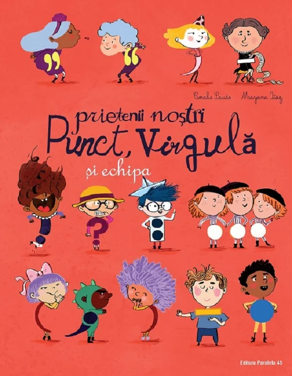 Prietenii nostri Punct, Virgula si echipa - Coralie Saudo, Mayana Itoiz