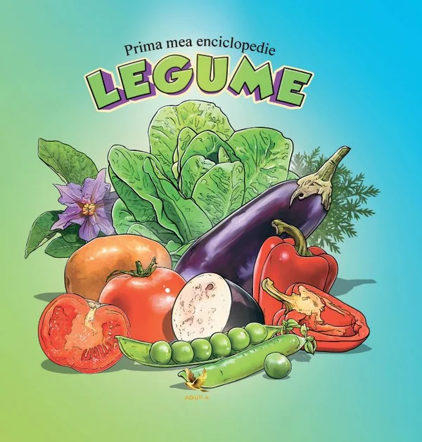 Prima mea enciclopedie: Legume