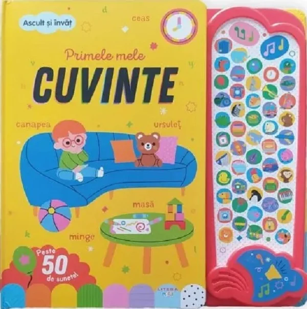 Primele mele cuvinte. Ascult si invat! Carte cu sunete