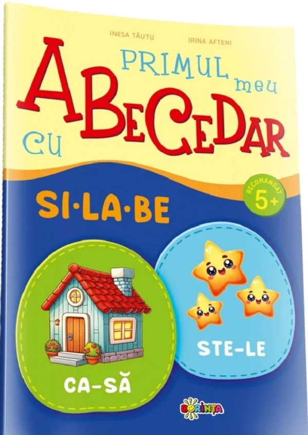 Primul meu Abecedar cu si-la-be 5 ani+ - Inesa Tautu, Irina Afteni
