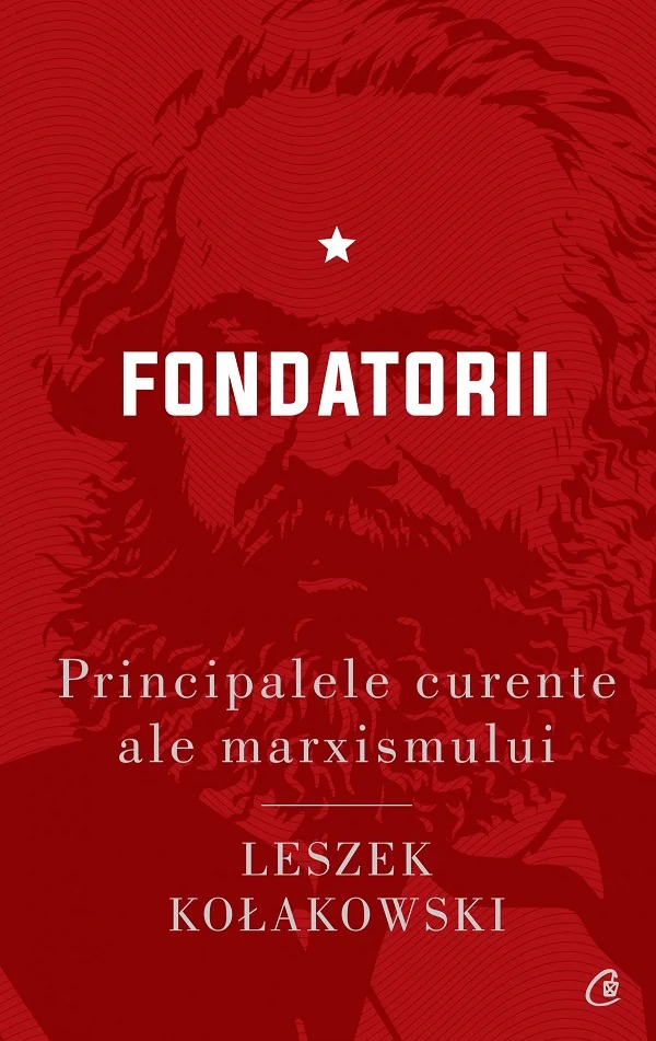 Principalele curente ale marxismului Vol.1: Fondatorii