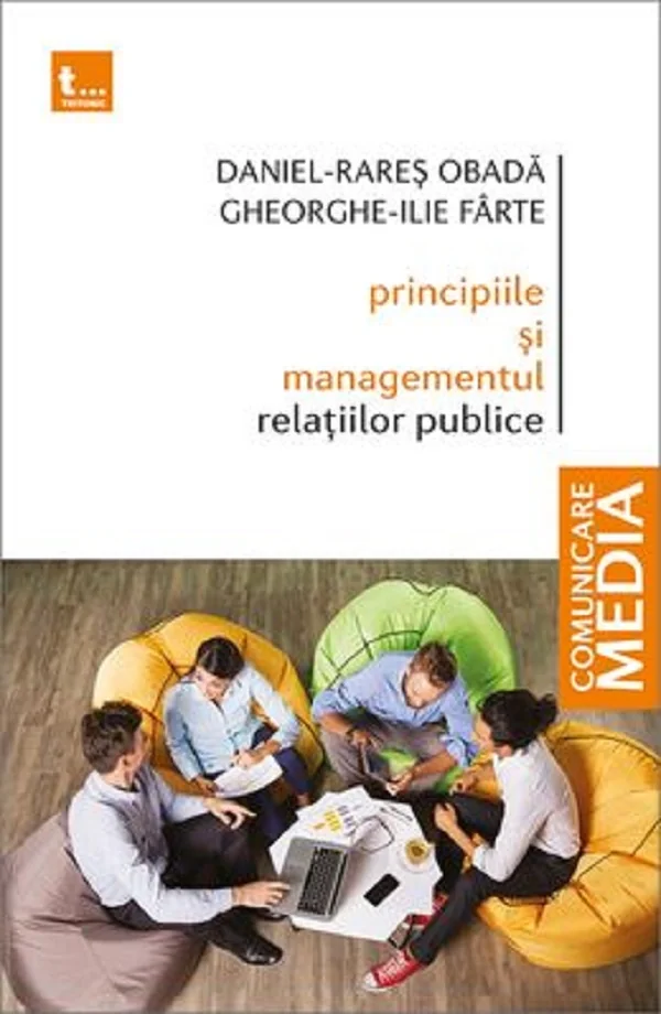 Principiile si managementul relatiilor publice - Daniel-Rares Obada, Gheorghe-Ilie Farte