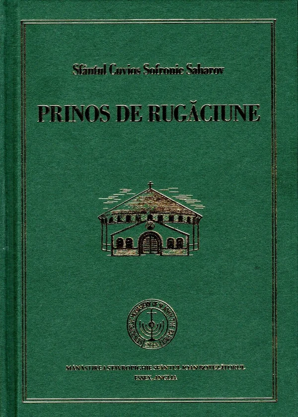 Prinos de rugaciune - Sfantul Cuvios Sofronie Saharov