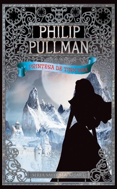 Printesa de tinichea - Philip Pullman (Seria Sally Lockhart)