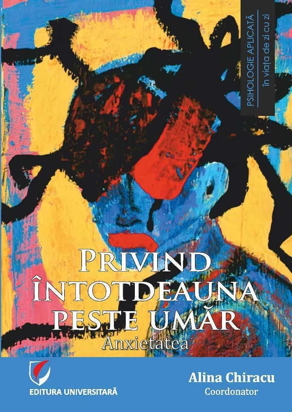 Privind intotdeauna peste umar: Anxietatea