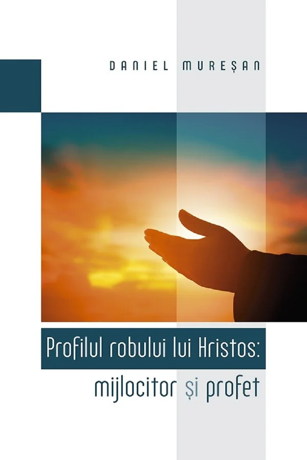 Profilul robului lui Hristos: mijlocitor si profet