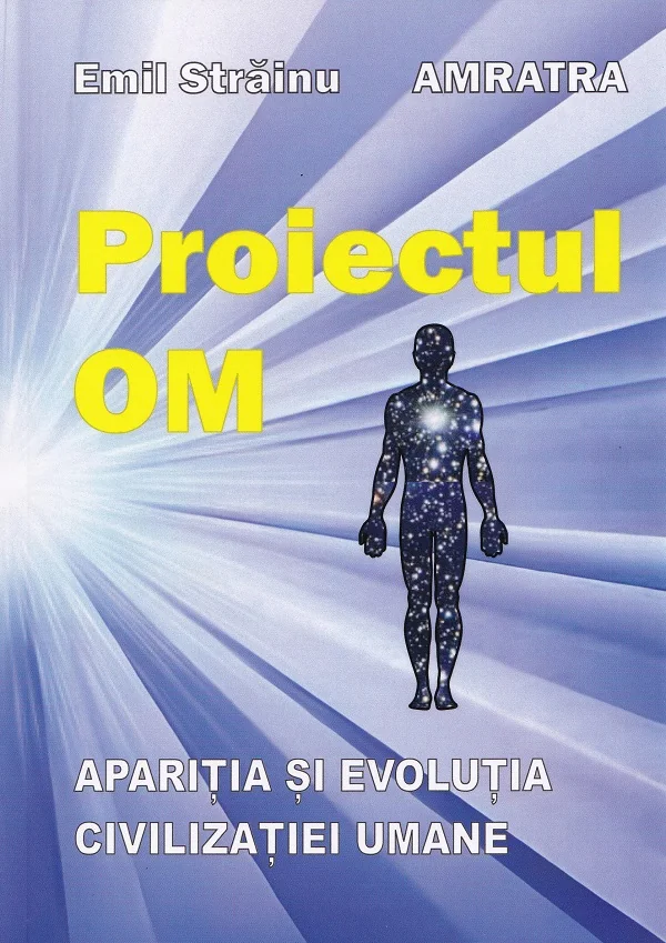 Proiectul Om: Aparitia si evolutia civilizatiei umane