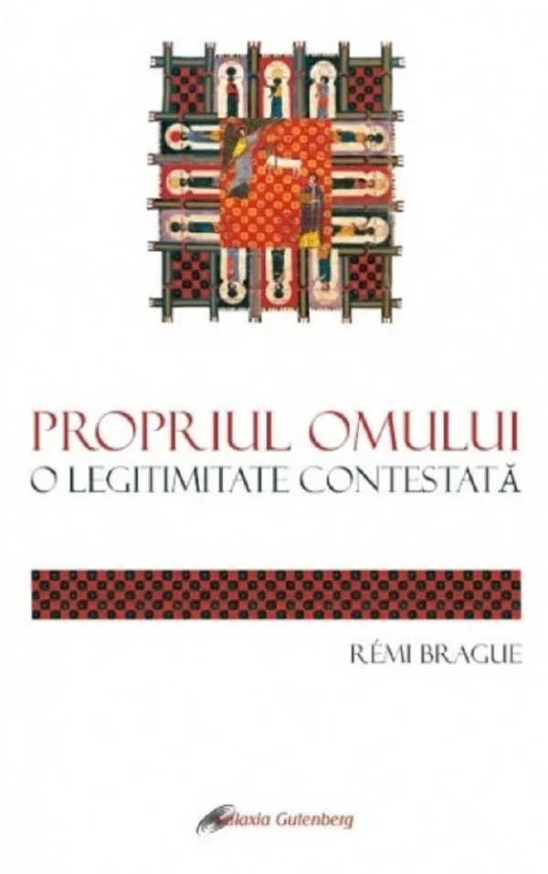 Propriul omului. O legitimitate contestata