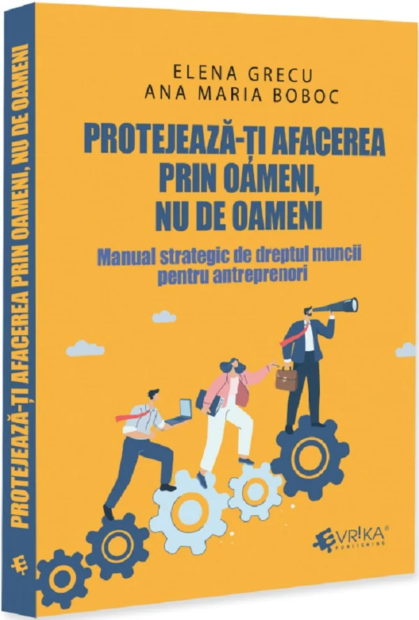 Protejeaza-ti afacerea prin oameni, nu de oameni