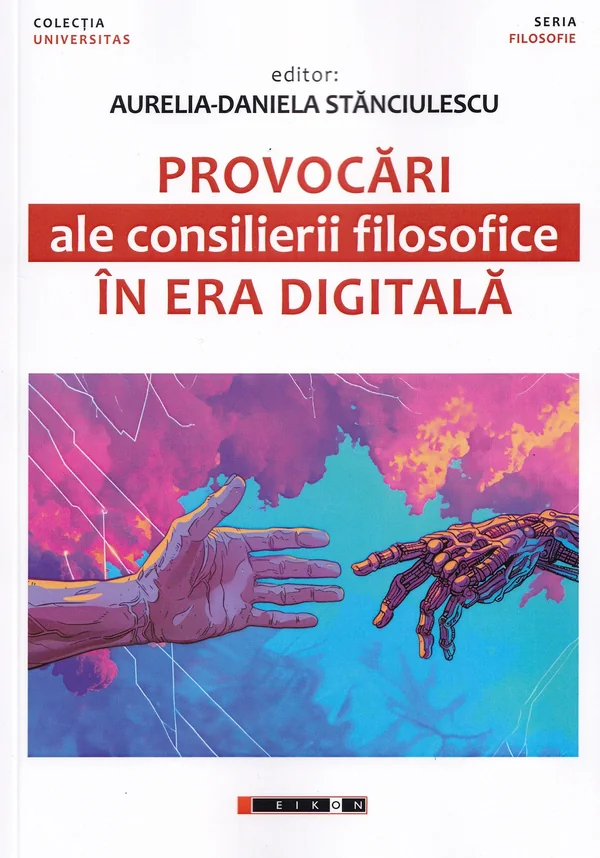 Provocari ale consilierii filosofice in era digitala - Aurelia-Daniela Stanciulescu