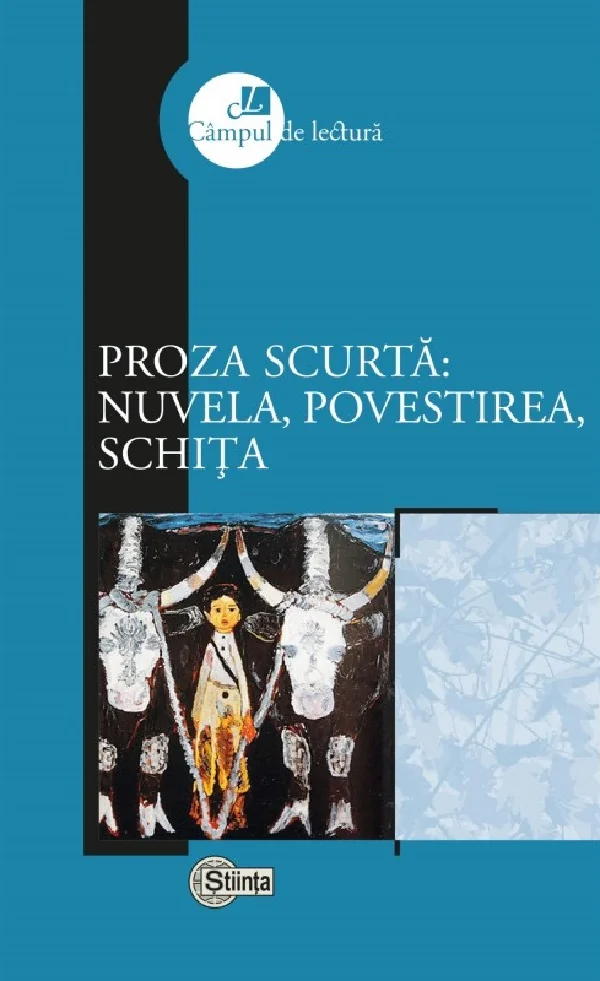 Proza scurta: nuvela, povestirea, schita