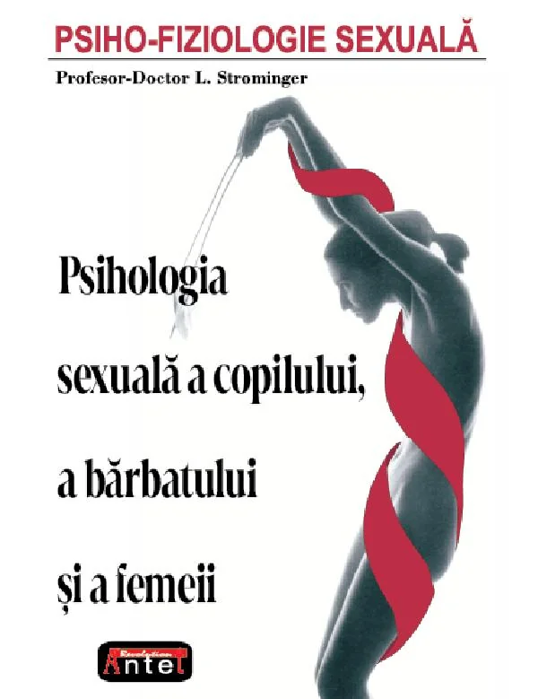 Psiho-fiziologie sexuala. Psihologia sexuala a copilului, a barbatului si a femeii
