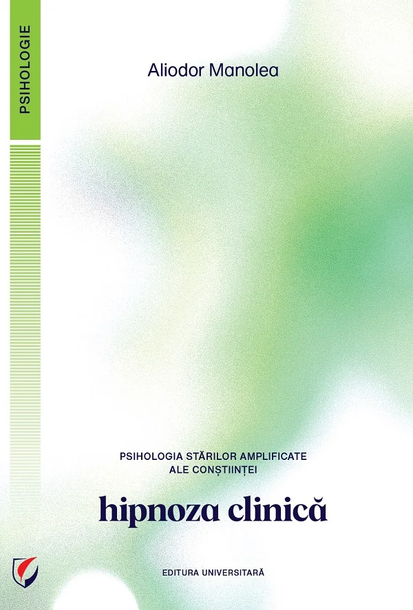 Psihologia starilor amplificate ale constiintei. Hipnoza clinica