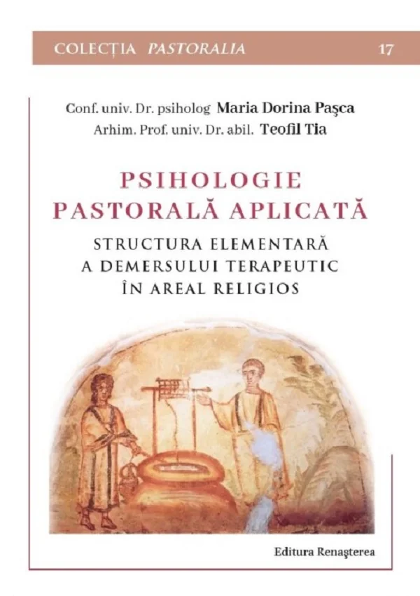 Psihologie pastorala aplicata. Structura elementara a demersului terapeutic in areal religios