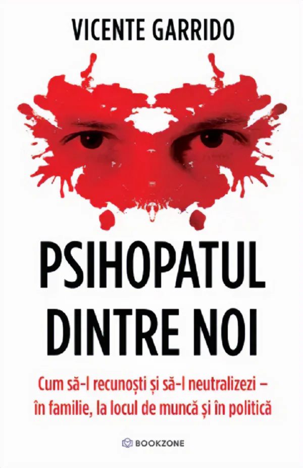 Psihopatul dintre noi - Vicente Garrido