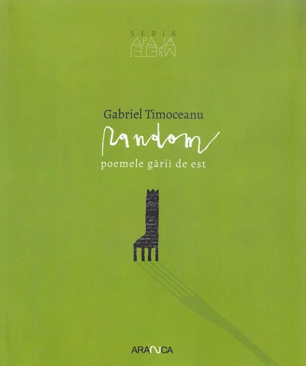 Random. Poemele garii de est