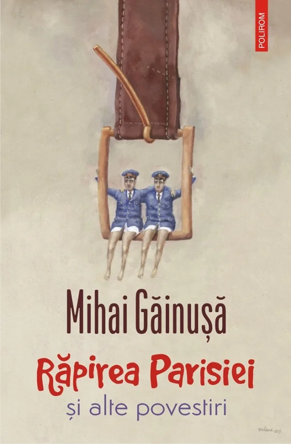 Rapirea Parisiei si alte povestiri - Mihai  Gainusa
