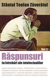 Raspunsuri la intrebari ale intelectualilor vol. 2 - Teofan Zavoratul