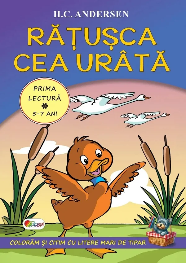Ratusca cea urata. Prima lectura 5-7 ani - H. C. Andersen