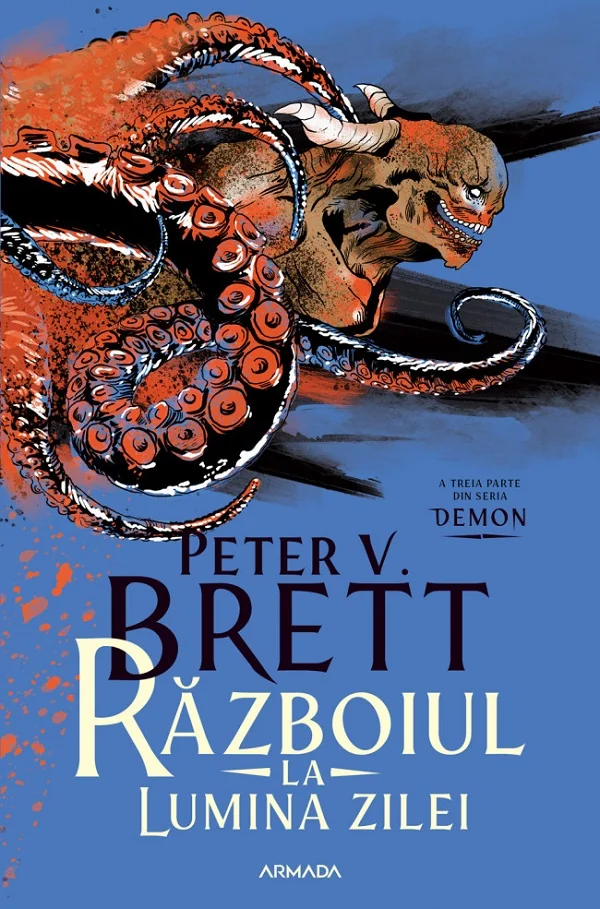 Razboiul la lumina zilei. Seria Demon Vol.3