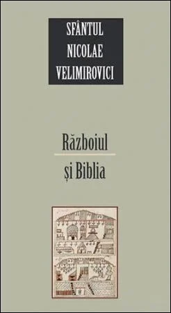 Razboiul si biblia - Nicolae Velimirovici