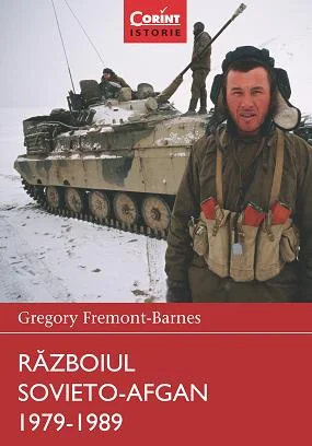 Razboiul Sovieto-Afgan 1979-1989 - Gregory Fremont-Barnes