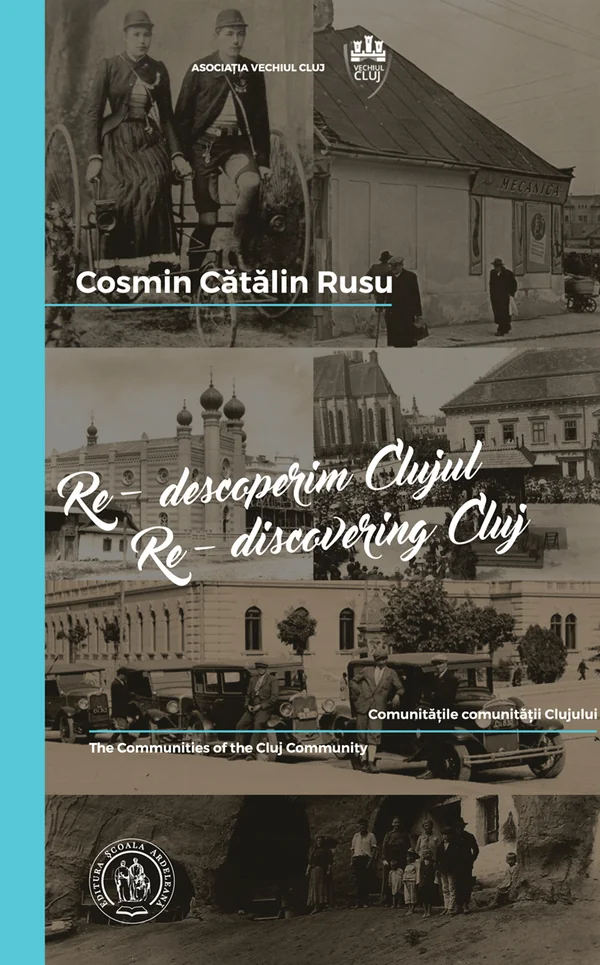 Re-descoperim Clujul IV. Re-discovering Cluj IV