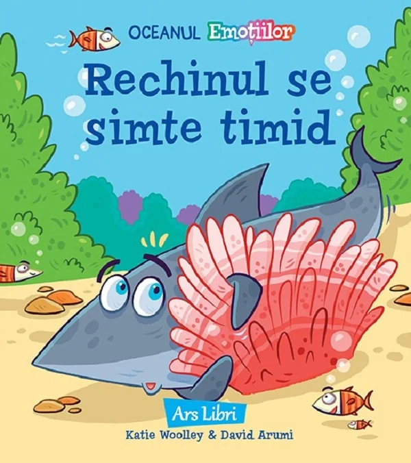 Rechinul se simte timid - Katie Woolley, David Arumi
