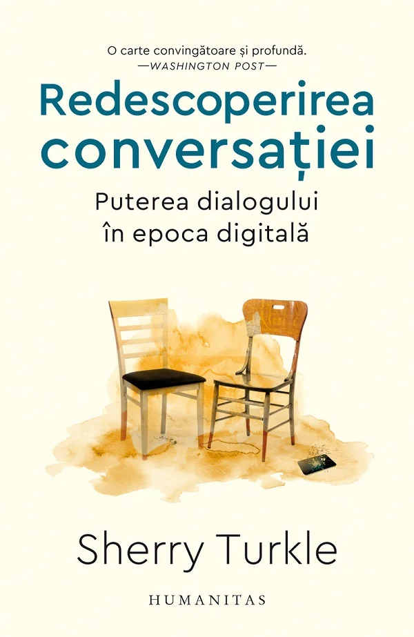 Redescoperirea conversatiei. Puterea dialogului in epoca digitala