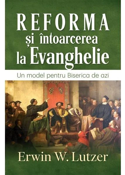 Reforma si intoarcerea la Evanghelie