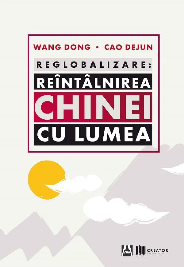 Reglobalizare: Reintalnirea Chinei cu lumea