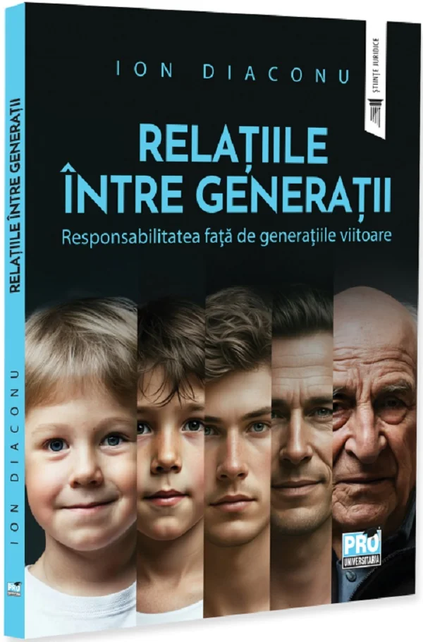 Relatiile intre generatii. Responsabilitatea fata de generatiile viitoare