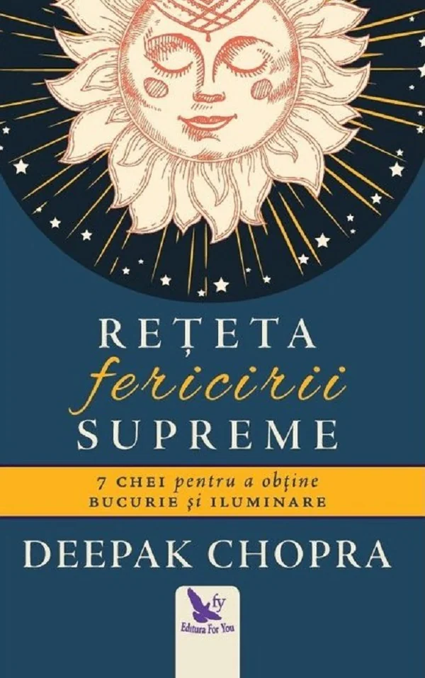 Reteta fericirii supreme - Deepak Chopra