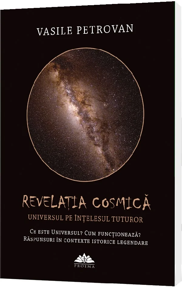 Revelatia cosmica. Universul pe intelesul tuturor