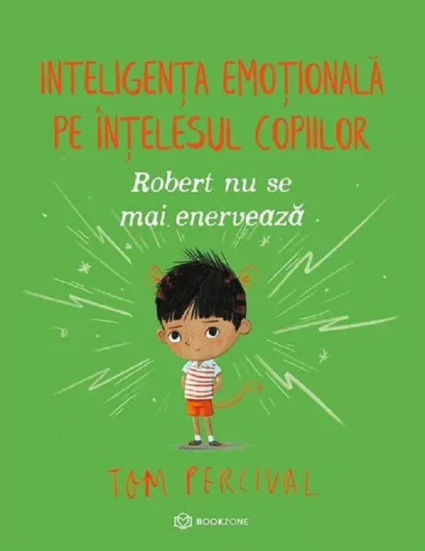 Robert nu se mai enerveaza. Inteligenta emotionala pe intelesul copiilor