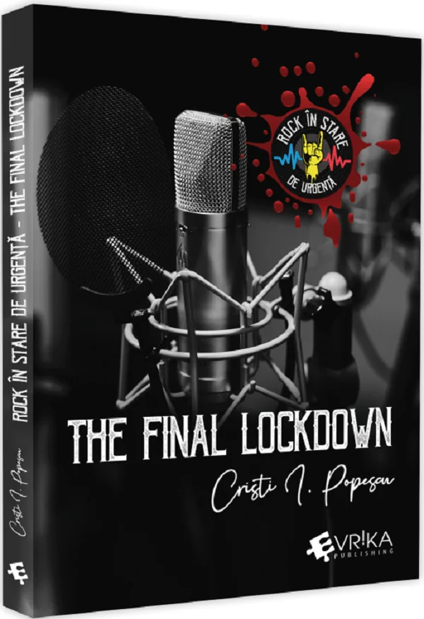 Rock in stare de urgenta. The Final Lockdown