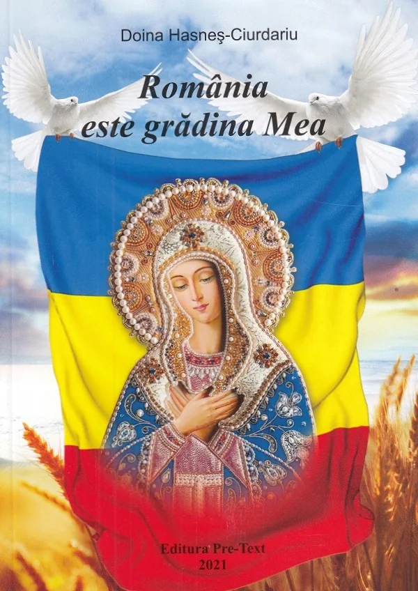 Romania este gradina Mea - Doina Hasnes-Ciurdariu