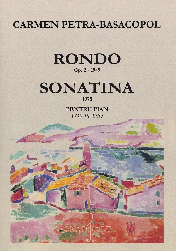Rondo Opus 2. Sonatina pentru pian - Carmen Petra-Basacopol