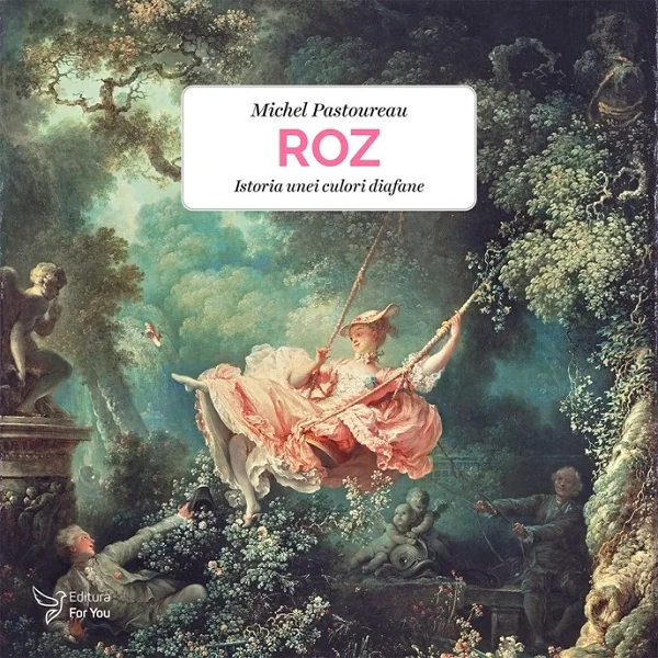 Roz. Istoria unei culori diafane