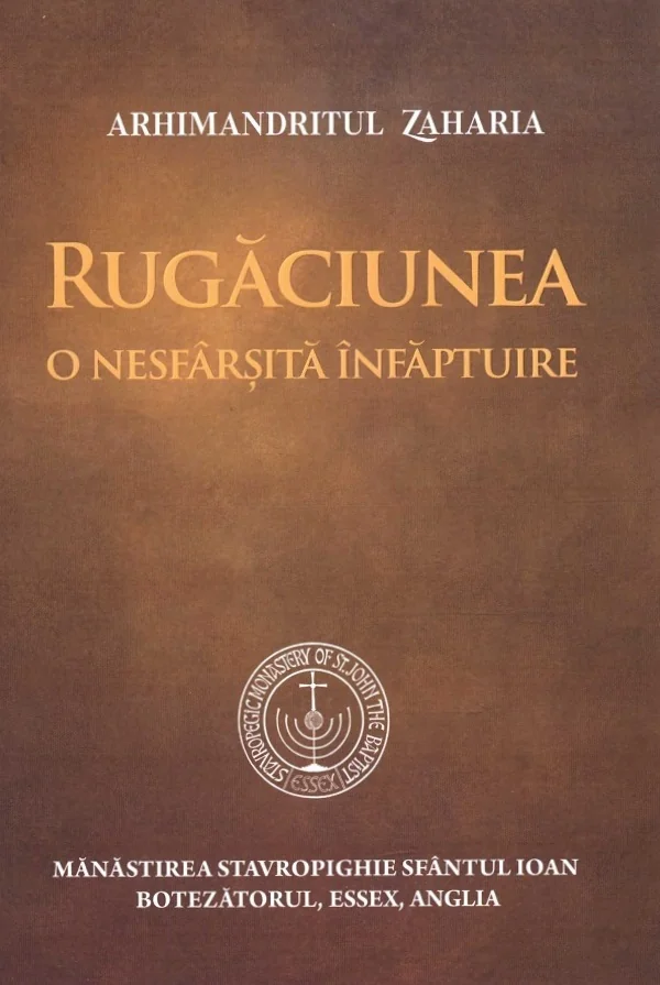 Rugaciunea, o nesfarsita infaptuire