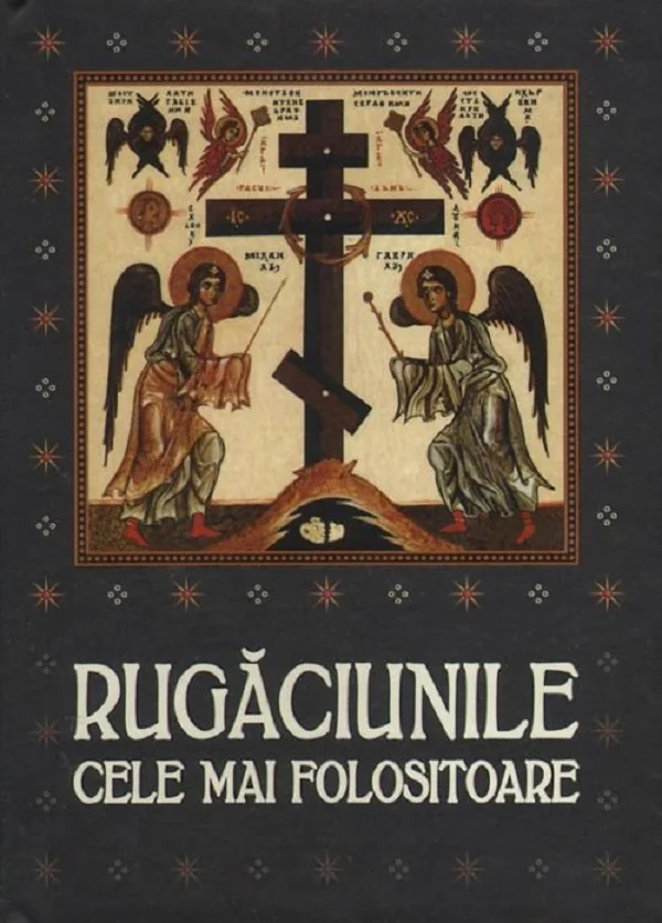 Rugaciunile cele mai folositoare