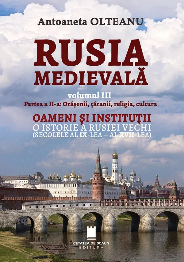 Rusia medievala Vol.3 Partea 2: Orasenii, taranii, religia, cultura